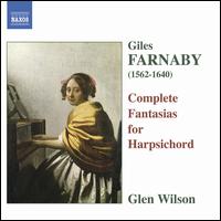 Farnaby: Complete Fantasias for Harpsichord von Glen Wilson