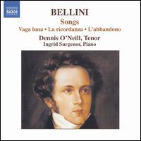 Bellini: Songs von Dennis O'Neill
