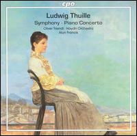 Ludwig Thuille: Symphony; Piano Concerto von Alun Francis