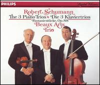 Robert Schumann: The 3 Piano Trios; Fantasiestücke, Op. 88 von Beaux Arts Trio