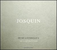 Josquin Desprez: Musica Symbolica von De Labyrintho