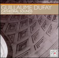 Guillaume Dufay: Cathedral Sounds von Clemencic Consort