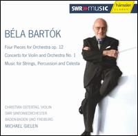 Bartók: Four Pieces for Orchestra, Op. 12; Concerto for Violin and Orchestra No. 1; Music for Strings, Percussion and von Michael Gielen