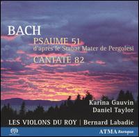 Bach: Psaume 51; Cantate 82 [Hybrid SACD] von Les Violons du Roy