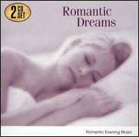 Romantic Dreams: Romantic Evening Music von Various Artists