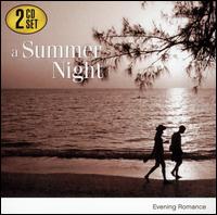 A Summer Night: Evening Romance von Various Artists