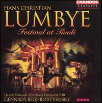Hans Christian Lumbye: Festival at Tivoli von Danish Radio Symphony Orchestra