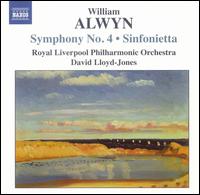 William Alwyn: Symphony No. 4; Sinfonietta von David Lloyd-Jones