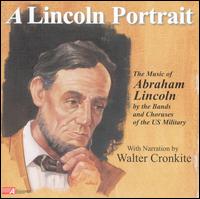 A Lincoln Portrait: The Music of Abraham Lincoln von Walter Cronkite