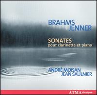 Brahms, Jenner: Sonates pour clarinette et piano von Andre Moisan