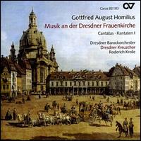 Gottfried August Homilius: Musik an der Dresdner Frauenkirche - Cantatas 1 von Dresden Kreuzchor