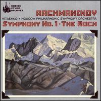 Rachmaninov: Symphony No. 1; The Rock von Dmitri Kitayenko
