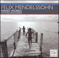 Felix Mendelssohn: Piano Works von Various Artists