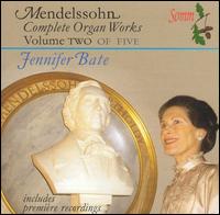 Mendelssohn: Complete Organ Works, Vol. 2 von Jennifer Bate