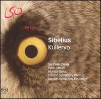 Sibelius: Kullervo [Hybrid SACD] von Colin Davis