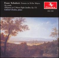 Schubert: Sonata in B-flat Major; Allegretto in C minor; Eight Ländler von Gabriel Chodos