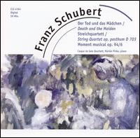 Schubert: Der Tod und das Mädchen; Streichquartett; Moment musical von Caspar da Salo Quartet