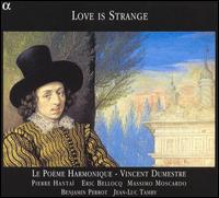 Love is Strange von Le Poème Harmonique