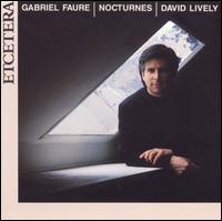 Faure: Nocturnes von David Lively