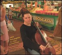 Goulash!: A Bartók-Infused Stew von Matt Haimovitz