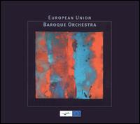 European Union Baroque Orchestra von European Union Baroque Orchestra