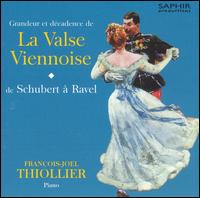 Grandeur et décadence de la Valse Viennoise von Francois-Joël Thiollier