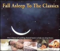 Fall Asleep To The Classics [Box Set] von Various Artists