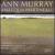 Schumann: FrauenLiebe und Leben; Mahler: Rückert-Lieder; Britten: A Charm of Lullabies von Ann Murray