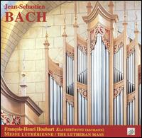 Bach: Klavierübung (Extraits); Messe Luthérian von François-Henri Houbart