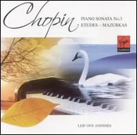 Chopin: Piano Sonata No. 3; Etudes; Mazurkas von Leif Ove Andsnes