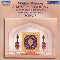 Ferenc Farkas: A Buvös Szekrény (The Magic Cupboard); Songs von Viktor Vaszy
