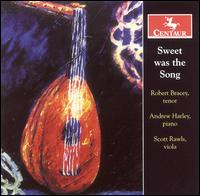 Sweet was the Song von Robert Bracey