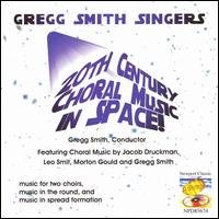 20th Century Choral Music in Space! von Gregg Smith Singers