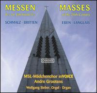 Messen des 20. Jahrhunderts: Schmalz, Britten, Eben, Langlais von MSL-Mädchenchor inVOICE