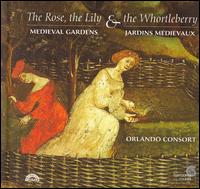 The Rose, the Lily & the Whortleberry: Medieval Gardens von Orlando Consort