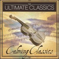 Calming Classics von Various Artists