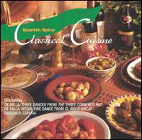 Classical Cuisine: Spanish Spice von Various Artists