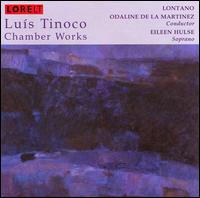 Luís Tinoco: Chamber Works von Lontano