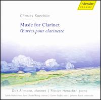 Koechlin: Music for Clarinet von Dirk Altmann