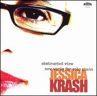Jessica Krash: Obstructed View - New Works for Solo Piano von Jessica Krash