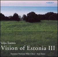 Veljo Tormis: Visions of Estonia III von Estonian National Male Choir