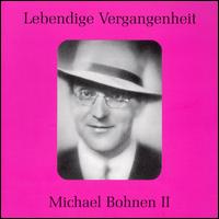 Lebendige Vergangenheit: Michael Bohnen 2 von Michael Bohnen