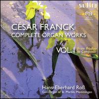 César Franck: Complete Organ Works, Vol. 1 [Hybrid SACD] von Hans-Eberhard Roß
