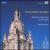 Frauenkirche Dresden: Organ Music by Bach & Duruflé [Hybrid SACD] von Samuel Kummer