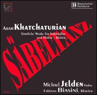 Khatchaturian: Werke für Solovioline und Violine-Klavier von Michael Jelden