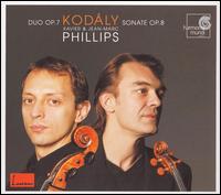 Kodály: Duo, Op. 7; Sonate, Op. 8 von Xavier Phillips