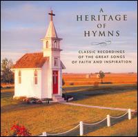 A Heritage of Hymns: Classical Recordings of the Great Songs of Faith and Inspiration von Various Artists