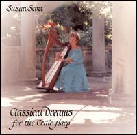 Classical Dreams for the Celtic Harp von Susan Scott