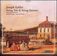 Joseph Eybler: String Trio & String Quintet von Deutsches Streichtrio