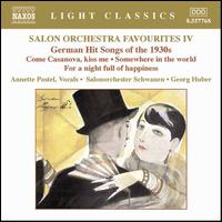 Salon Orchestra Favourites IV: German Hit Songs of the 1930s von Annette Postal